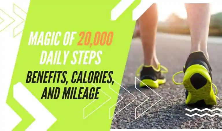 Magic of 20,000 Daily Steps: Benefits, Calories, and Mileage