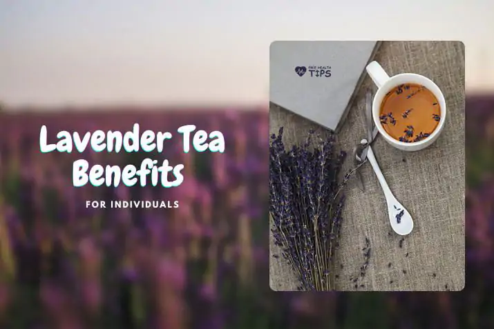 Lavender Tea Benefits